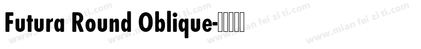 Futura Round Oblique字体转换